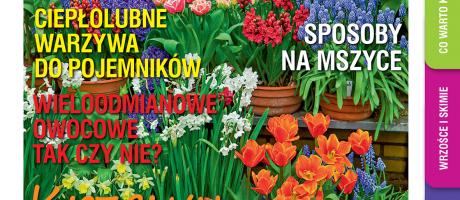 Kwietniowy numer „Mojego Ogródka” w sprzedaży od 19 marca! - 19.03.2021