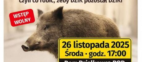 Warsztaty pt. „DZIKI W MIEŚCIE – czyli co robić, żeby dzik pozostał dziki”